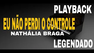 Playback - Eu Não Perdi o Controle Nathália Braga [ Cover Samuel Messias ] #ComLegenda