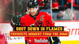 What's your favourite moment from the Dome? | FlamesNation Shot Down In Flames