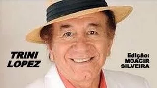 GUANTANAMERA (letra e vídeo) com TRINI LOPEZ, vídeo MOACIR SILVEIRA