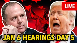 JAN 6 INSURRECTION HEARINGS LIVE | DAY 5