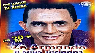 ZÉ ARMANDO   CD UM SHOW DE BREGA AS 20 MAIS