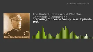 Preparing for Peace & War: Episode #95