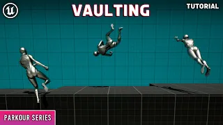 Unreal Engine 5 : Parkour Series- Advanced Vaulting System