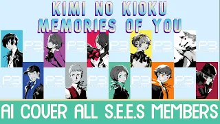 Persona 3 - Kimi no Kioku//Memories Of You| AI Cover All S.E.E.S members (JP)