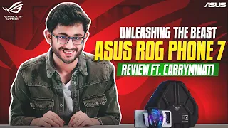 UNLEASHING THE BEAST : ASUS ROG PHONE 7 REVIEW Ft. CarryMinati