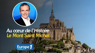 Au cœur de l'histoire: Le Mont Saint Michel (Franck Ferrand)