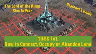 Tiles 1x1, Connect, Occupy or Abandon, Lotr: Rise to War (Beginner's Guide)