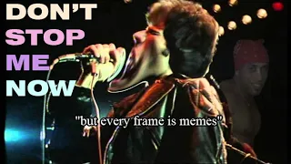 Don't Stop Me Now, but every word is MEMES from google images