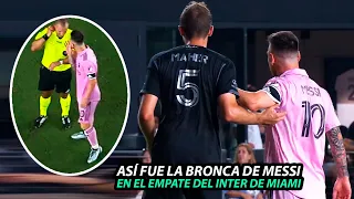 Así FUERON las BRONCAS de MESSI con EL RIVAL y el ARBITRO en el EMPATE del INTER de MIAMI