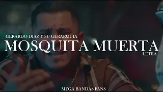 MOSQUITA MUERTA - GERARDO DIAZ Y SU GERARQUIA (LETRA)