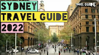 SYDNEY TRAVEL GUIDE 2022- BEST PLACES TO VISIT IN SYDNEY AUSTRALIA 2022