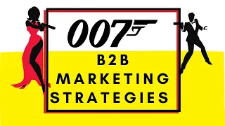 007 B2b Marketing Strategies And Tactics For 2022 And Beyond