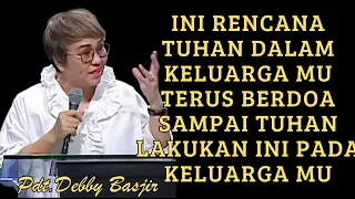 Ini Rencana TUHAN Dalam Keluarga Mu | Pdt.Debby Basjir