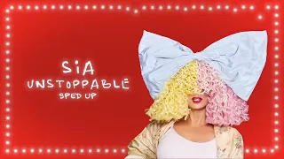 Sia - Unstoppable (Sped Up)