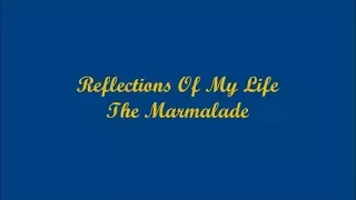 Reflections Of My Life (Reflejos De Mi Vida) - The Marmalade (Lyrics - Letra)