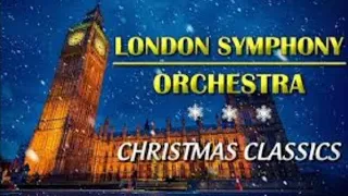 The London Symphony Orchestra Christmas Classics