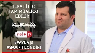 HEPATIT C (3 AYA TAM SAĞALMA)- Dr. İlqar ALIŞOV qastroenteroloq-hepatoloq-endoskopist