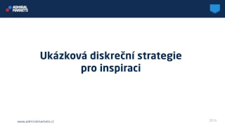 Admiral.Akademie: 19. DEN - Sestavení vlastní obchodní strategie a udržování výkonnosti