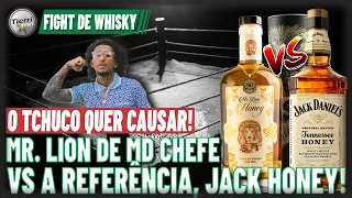 Fight de whisky Jack Daniels Honey vs Mr Lion de Md chefe qual o melhor?