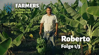 FARMERS - Gemeinsam gegen die Krise | Roberto 1/3