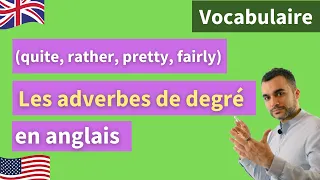 Les adverbes de degré en anglais (quite, rather, pretty, fairly)