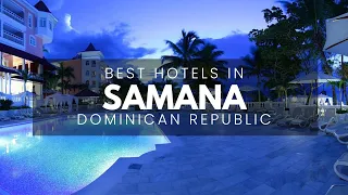 Best Hotels In Samana Dominican Republic (Best Affordable & Luxury Options)