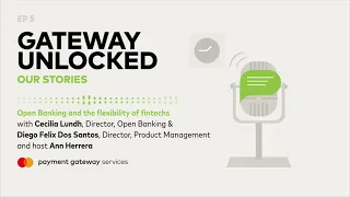 Open Banking - Mastercard Gateway Unlocked - our stories