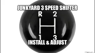 Making a Junkyard 3 Speed Floor Shifter Shift Like New Again!  Learn to install & Adjust them right!