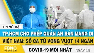Tin tức Covid-19 mới nhất hôm nay 9/9 | Dich Virus Corona Việt Nam hôm nay | FBNC