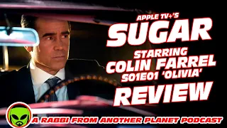Apple TV+’s Sugar Starring Colin Farrell S01E01 ‘Olivia’ Review