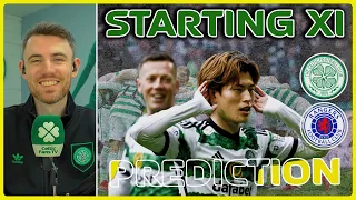 Celtic v Rangers | The Objective is Clear | Starting XI Prediction