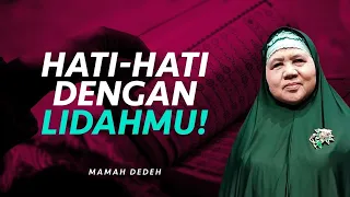 Hati Hati dengan Ucapanmu! Ini Bahayanya Tidak Menjaga Lisan | Rumah Mamah Dedeh