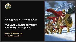 Świat greckich najemników: Wyprawa Dziesięciu Tysięcy (Anabaza) - 401 r. p.n.e.