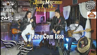 Pare Com Isso - JOÃO MORENO E MARIANO (Vídeo Extraído da Live de Modão)