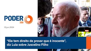 “Ele tem direito de provar que é inocente”, diz Lula sobre Juscelino Filho