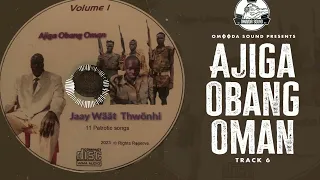 Ajiga Obang Oman - Track 6 (Official Audio)
