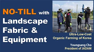 NO-TILL with Landscape Fabric & Equipment. JADAM Organic Farming.