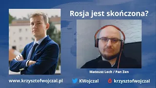 Mateusz Lech - Rosja jest skończona? [Rozmowa]