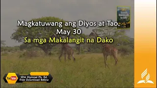 May 30, Magkatuwang ang Diyos at Tao, Sa Mga Makalangit na Dako