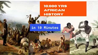 10000 Years of Africa's History in 10 Minutes(African History explained)