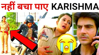 Haseena को नहीं बचा पाए Karishma Singh | Dsp Anubhav Singh | Maddam Sir New Twist | Haseena Malik