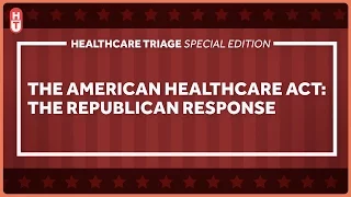 The American Health Care Act: A Republican Response to The Affordable Care Act
