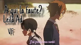 [ 🩵 ] A qui la faute / Leila AD   - Nightcore AMV