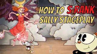 How to S Rank Sally Stageplay | Cuphead