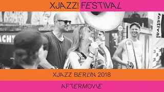 XJAZZ Festival 2018 Aftermovie