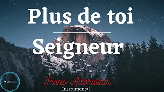 Plus de toi Seigneur instrumental - Atmosphère de prière