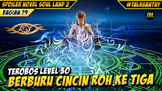 Huo Yuhao Level 30 🔥 Berburu Cincin Roh Ke Tiga Di Hutan Star Dou - SOUL LAND 2 DONGHUA 79