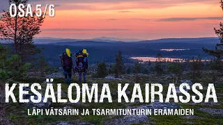 Osa 5/6 Läpi Vätsärin ja Tsarmitunturin erämaiden |  Kesäloma Kairassa