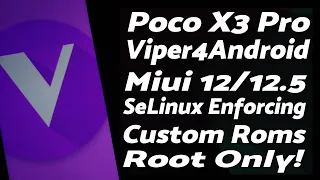 Poco X3 Pro | Install Viper4Android SoundMod | Enforcing | MIUI 12/12.5 | AOSP | Root | Wifi Working