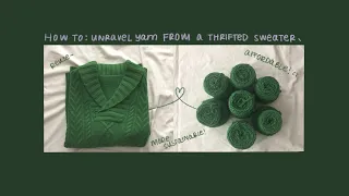 how to unravel a thrifted sweater 🧶 (for yarn)!